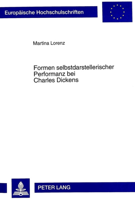 Book cover of: Formen selbstdarstellerischer Performanz bei Charles Dickens