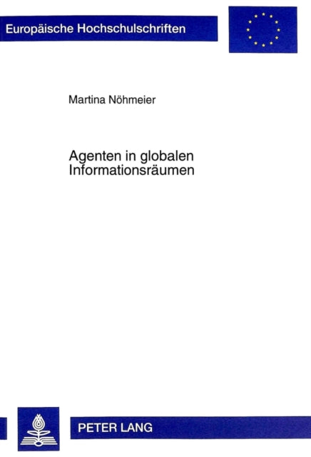 Book cover of: Agenten in Globalen Informationsraeumen