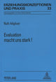 Book cover of: Evaluation macht uns stark. By: Ruth Allgauer