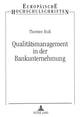 Book cover of: Qualitaetsmanagement in der Bankunternehmung