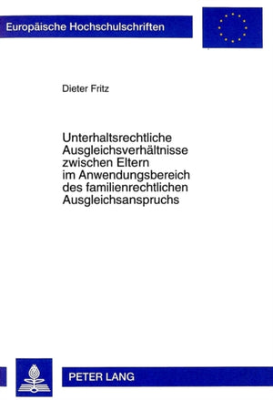 Unterhaltsrechtliche Ausgleichsverhaeltnisse zwischen Eltern im Anwendungsbereich des familienrechtlichen Ausgleichsanspruchs