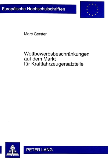 Book cover of: Wettbewerbsbeschraenkungen auf dem Markt fuer Kraftfahrzeugersatzteile