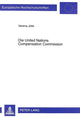 Book cover of: Die United Nations Compensation Commission. By: Verena Jutte