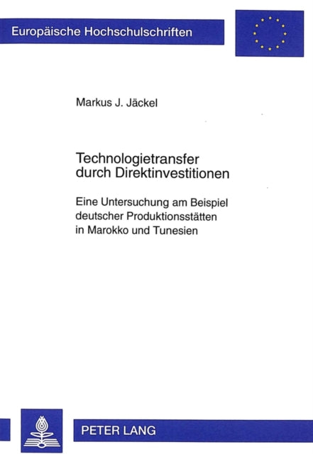 Book cover of: Technologietransfer durch Direktinvestitionen. By: Markus J. Jackel