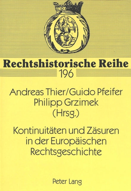 Book cover of: Kontinuitaeten und Zaesuren in der Europaeischen Rechtsgeschichte