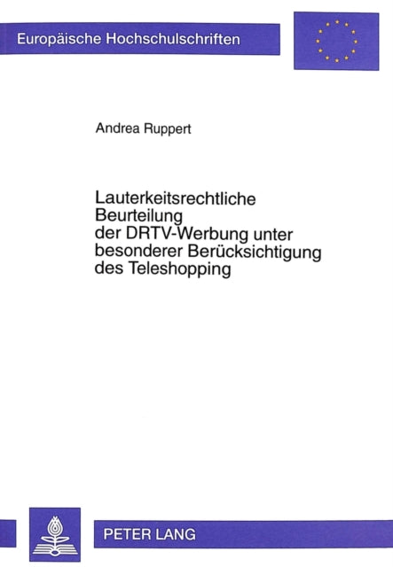Book cover of: Lauterkeitsrechtliche Beurteilung Der Drtv-Werbung Unter Besonderer Beruecksichtigung Des Teleshopping
