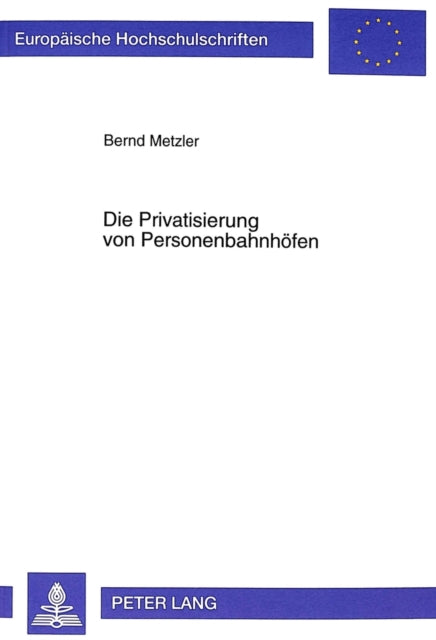 Book cover of: Die Privatisierung Von Personenbahnhoefen
