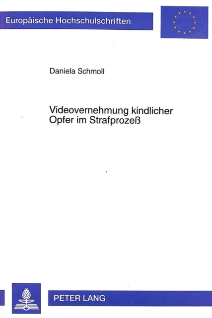 Book cover of: Videovernehmung kindlicher Opfer im Strafproze