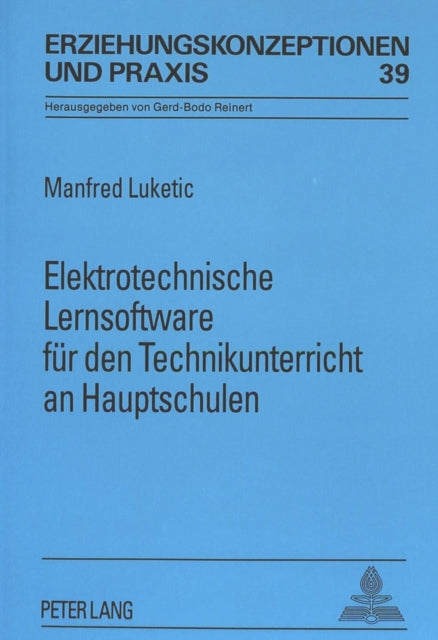 Book cover of: Elektrotechnische Lernsoftware fuer den Technikunterricht an Hauptschulen. By: Manfred Luketic