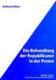 Book cover of: Die Behandlung der Republikaner in der Presse