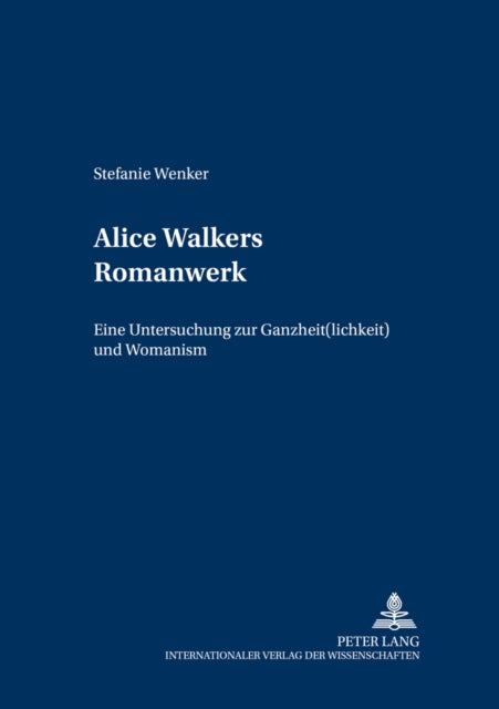 Book cover of: Alice Walkers Romanwerk