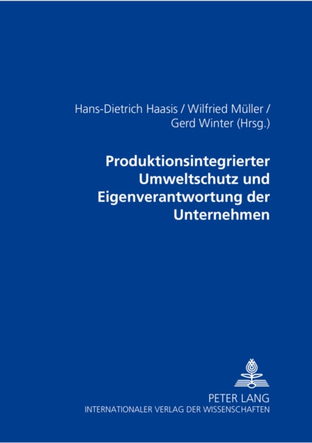 Book cover of: Produktionsintegrierter Umweltschutz und Eigenverantwortung der Unternehmen