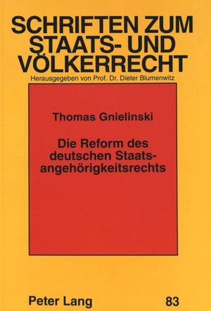 Die Reform des deutschen Staatsangehoerigkeitsrechts