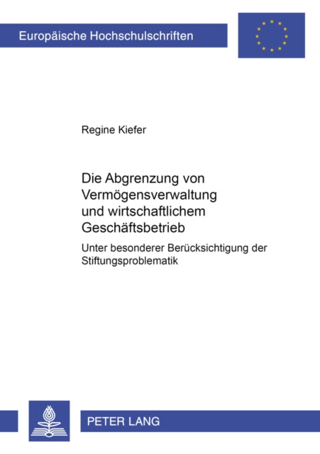Book cover of: Die Abgrenzung von Vermoegensverwaltung und wirtschaftlichem Geschaeftsbetrieb