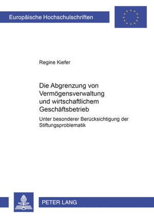 Die Abgrenzung von Vermoegensverwaltung und wirtschaftlichem Geschaeftsbetrieb