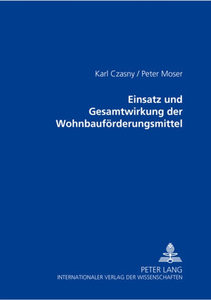 Einsatz und Gesamtwirkung der Wohnbaufoerderungsmittel