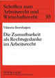 Book cover of: Die Zumutbarkeit als Rechtsgedanke im Arbeitsrecht. By: Viktoria Bornhagen