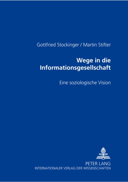Book cover of: Wege in die Informationsgesellschaft