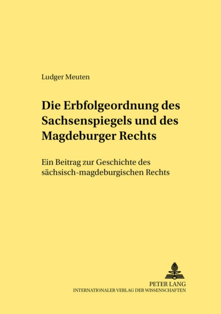 Book cover of: Erbfolgeordnung Des Sachsenspiegels Und Des Magdeburger Rechts. By: Ludger Meuten