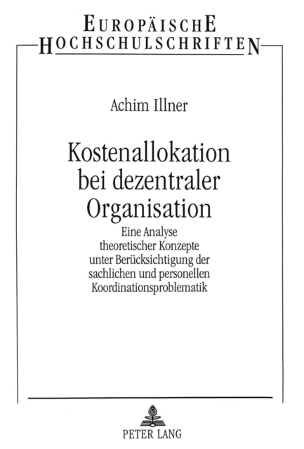 Book cover of: Kostenallokation bei dezentraler Organisation. By: Achim Illner