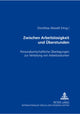 Book cover of: Zwischen Arbeitslosigkeit und Ueberstunden. By: Dorothea Alewell