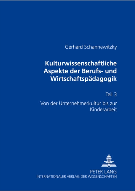 Book cover of: Kulturwissenschaftliche Aspekte Der Berufs- Und Wirtschaftspaedagogik. By: Gerhard Schannewitzky