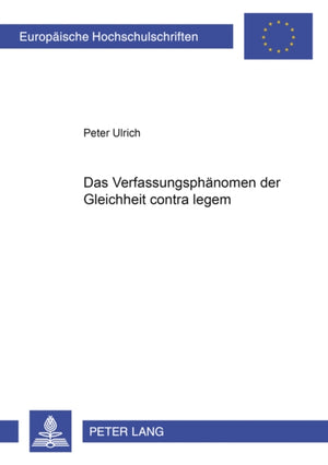 Das Verfassungsphaenomen Der Gleichheit Contra Legem