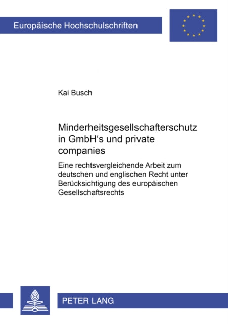 Book cover of: Minderheitsgesellschafterschutz in Gmbh's Und «Private Companies»
