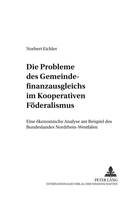 Book cover of: Die Probleme des Gemeindefinanzausgleichs im Kooperativen Foederalismus. By: Norbert Eichler