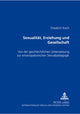 Book cover of: Sexualitaet, Erziehung Und Gesellschaft. By: Friedrich Koch