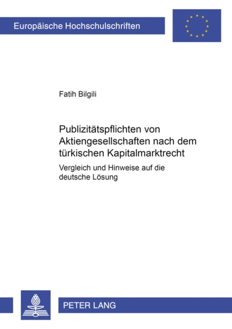 Book cover of: Publizitaetspflichten Von Aktiengesellschaften Nach Dem Tuerkischen Kapitalmarktrecht