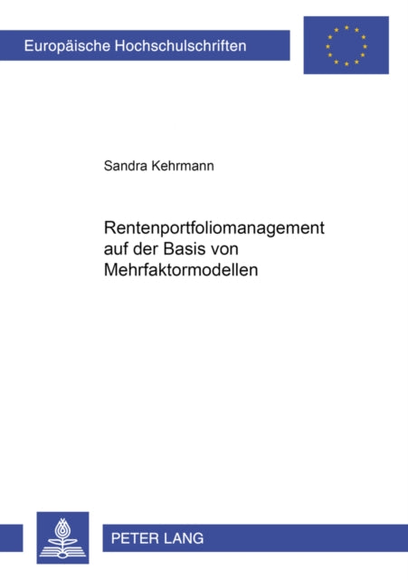 Book cover of: Rentenportfoliomanagement Auf Der Basis Von Mehrfaktorenmodellen. By: Sandra Kehrmann