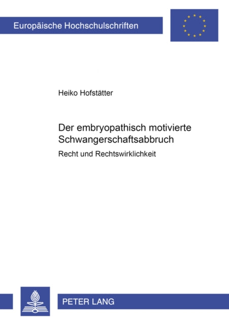 Book cover of: Der embryopathisch motivierte Schwangerschaftsabbruch