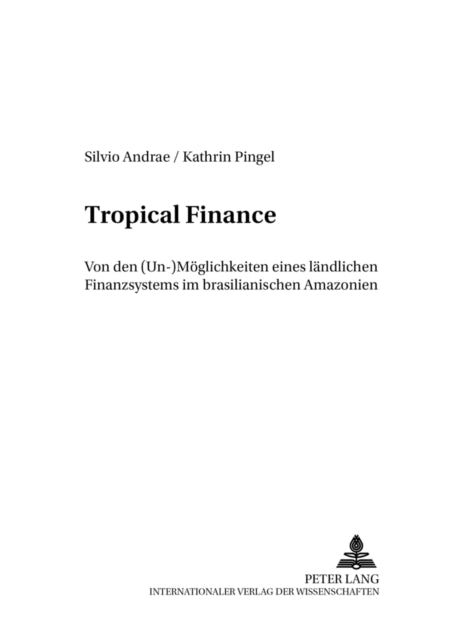 Book cover of: Tropical Finance. By: Silvio Andrae