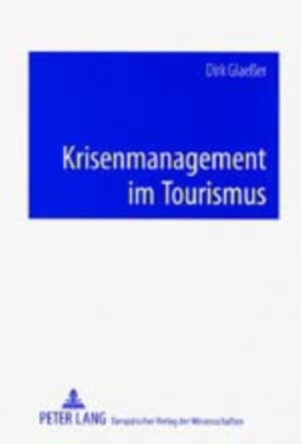 Book cover of: Krisenmanagement im Tourismus. By: Dirk Glaesser