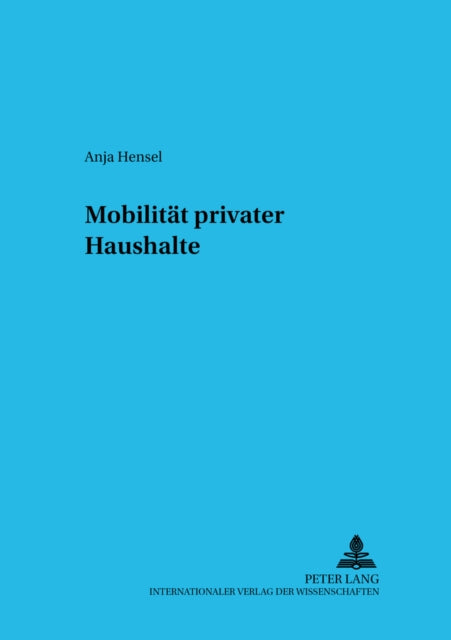 Book cover of: Mobilitaet Privater Haushalte. By: Anja Hensel