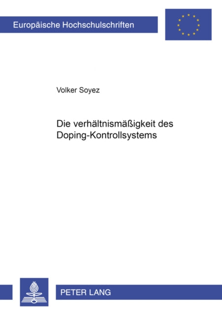 Book cover of: Die Verhaeltnismaeßigkeit Des Dopingkontrollsystems