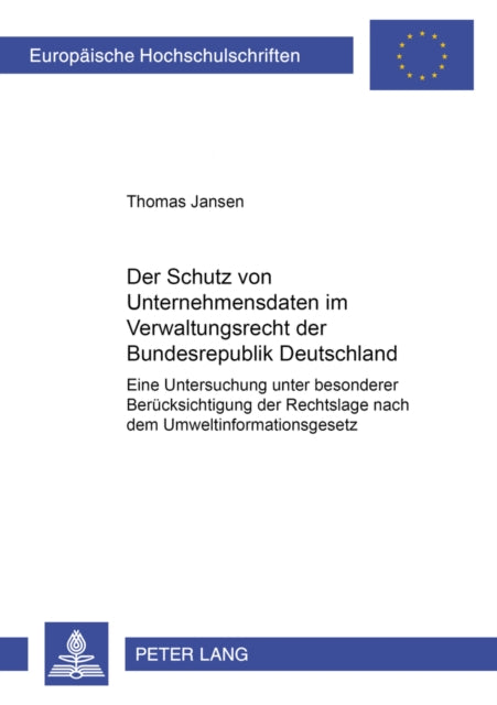 Book cover of: Der Schutz Von Unternehmensdaten Im Verwaltungsrecht Der Bundesrepublik Deutschland