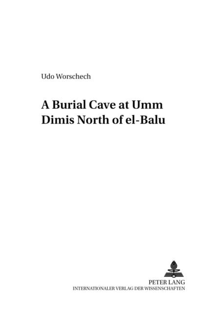 Book cover of: Burial Cave at Umm Dimis North of El-baluc. By: Udo Worschech