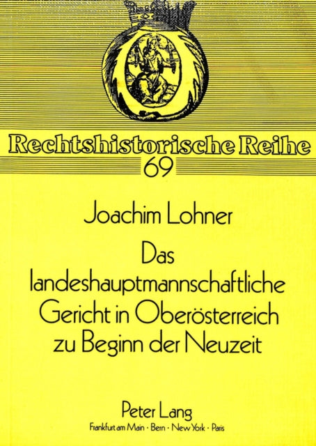 Book cover of: Das landeshauptmannschaftliche Gericht in Oberoesterreich zu Beginn der Neuzeit