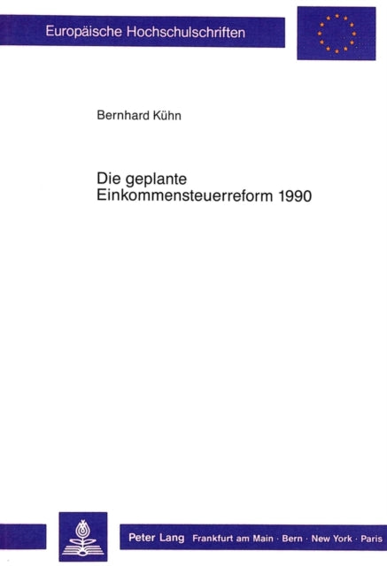 Book cover of: Die geplante Einkommensteuerreform 1990
