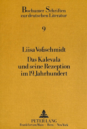 Das Kalevala und seine Rezeption im 19. Jahrhundert