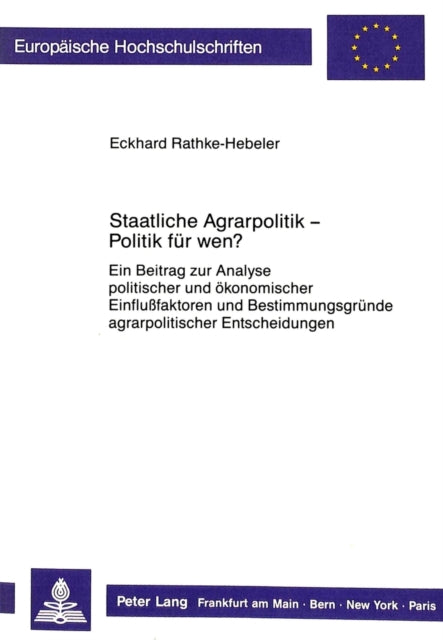 Book cover of: Staatliche Agrarpolitik - Politik fuer wen?