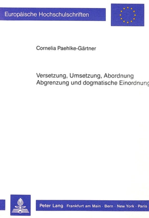Versetzung, Umsetzung, Abordnung - Abgrenzung und dogmatische Einordnung