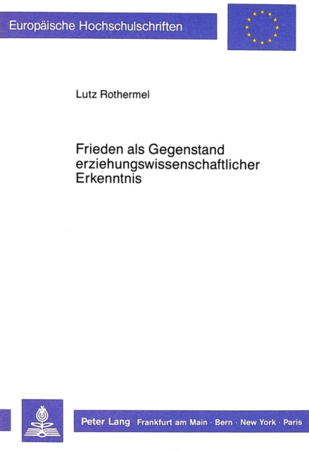 Book cover of: Frieden als Gegenstand erziehungswissenschaftlicher Erkenntnis