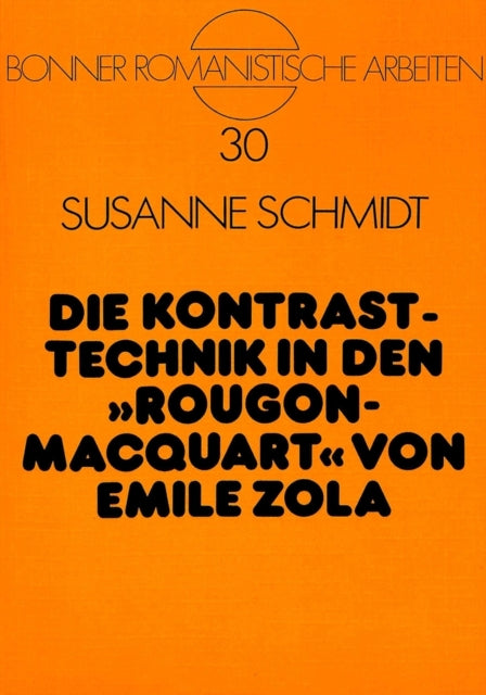 Book cover of: Die Kontrasttechnik in den «Rougon-Macquart» von Emile Zola