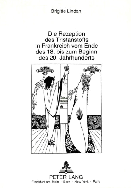 Book cover of: Die Rezeption des Tristanstoffs in Frankreich vom Ende des 18. bis zum Beginn des 20. Jahrhunderts