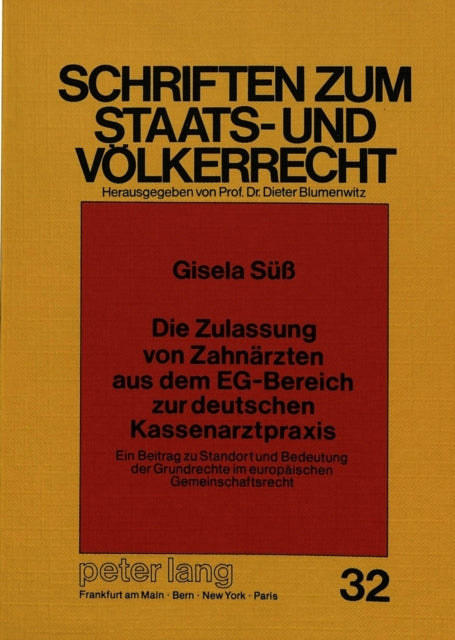 Book cover of: Die Zulassung von Zahnaerzten aus dem EG-Bereich zur deutschen Kassenarztpraxis