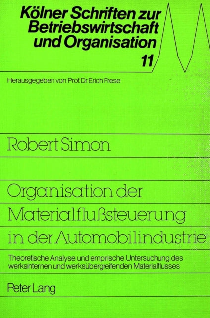 Book cover of: Organisation der Materialflusteuerung in der Automobilindustrie
