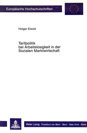 Tarifpolitik bei Arbeitslosigkeit in der Sozialen Marktwirtschaft